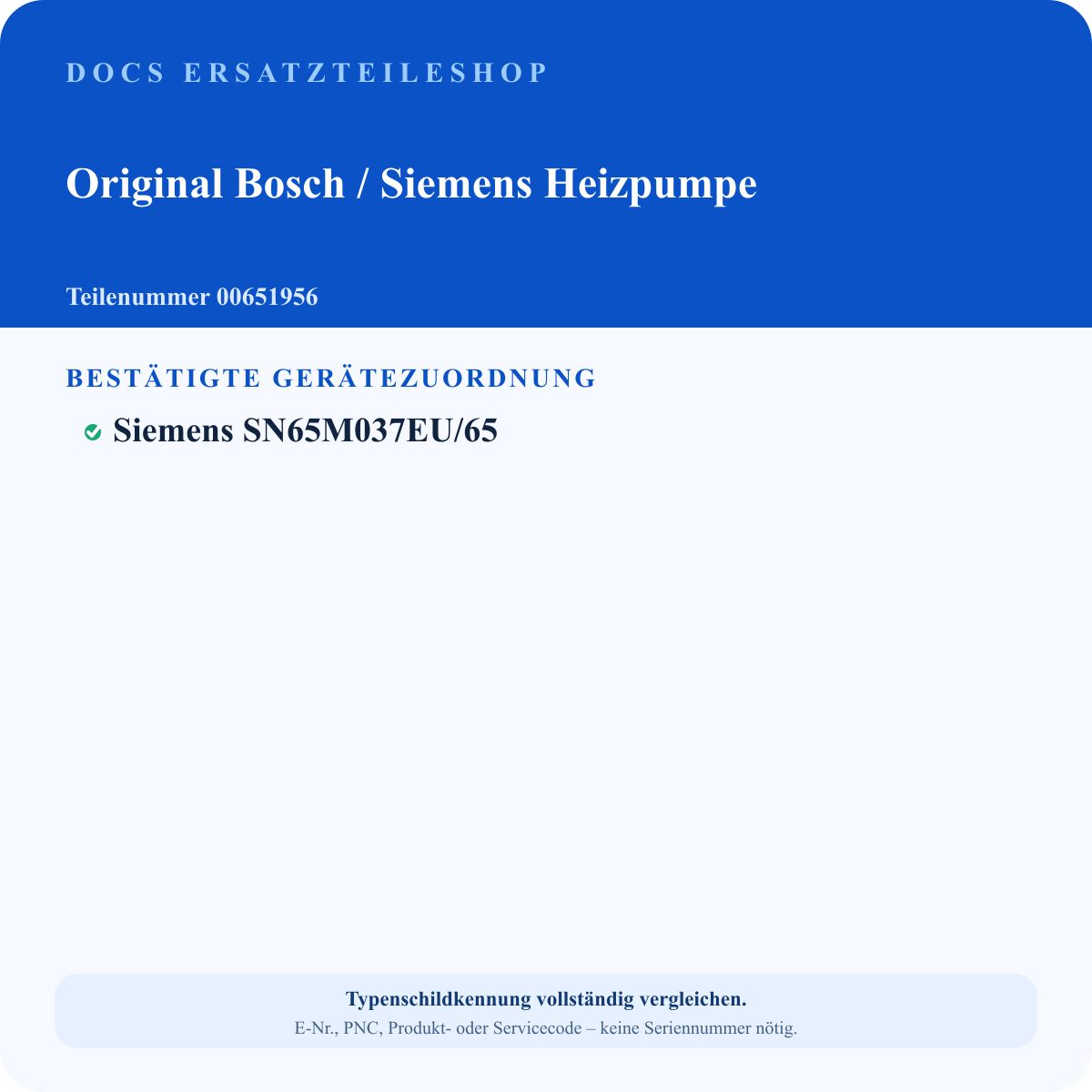 Geprüfter Passungsauszug für Bosch Siemens Heizpumpe 00651956 – SN65M037EU/65